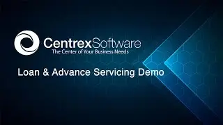 2021 Centrex Software Loan and Advance Servicing Sales Demo