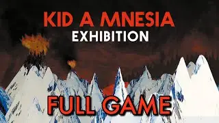 Kid A Mnesia: Exhibition - Full Game Playthrough (1080p/60fps HDR)