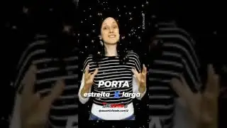 porta estreita X larga