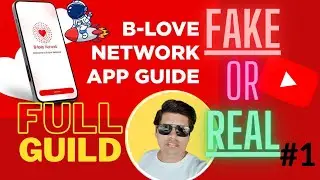 B Love Network fake ❌or real ✅? Guide and reply to you-tubers 🔥😜🚀💰