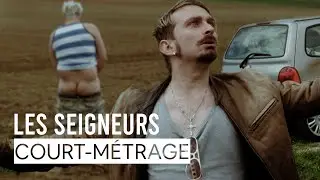 LES SEIGNEURS [COURT-MÉTRAGE] - Comédie