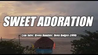 Sweet Adoration acapella with lyrics