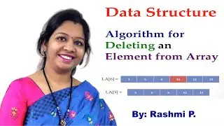 Deleting an Element from array || Lecture 06 || Data Structure || Algorithm for deleting an element