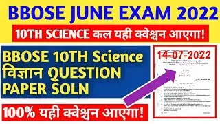 BBOSE June EXAM 2022 - 10TH Science question paper SOLN - NEW(1) | bbose 10TH Science question paper