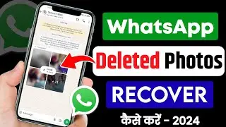 How to Recover Deleted Whatsapp Photos !! Restore Deleted Whatsapp Photos 2024