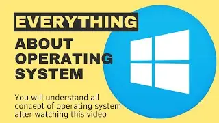What is an Operating System | Types of Operating Systems | Microsoft Windows | Linux | Mac OS