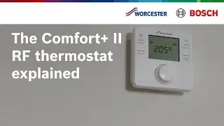 The Comfort+ II RF thermostat explained | Worcester Bosch