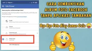 Cara Menyembunyikan Album Foto di Facebook Tanpa Aplikasi Tambahan
