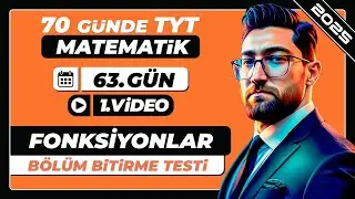 Fonksiyonlar | Bölüm Bitirme Testi | 63.Gün - 1.Video | 70 Günde TYT Matematik | 2025