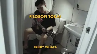 FRIEDY WIJAYA  - FILOSOFI TOKAI ( OFFICIAL MUSIC VIDEO )