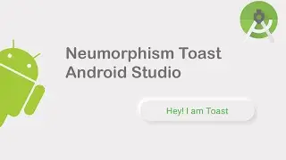 Soft UI (Neumorphism) Toast  in android studio tutorial 2020