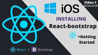 ⚛️React-Bootstrap Installation on Windows MacOS | Getting Started
