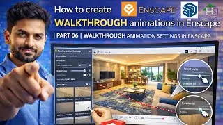 How to create Walkthrough animations in Enscape| Part 06 | Walkthrough animation Settings in Enscape