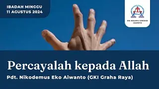 IBADAH MINGGU // 11 Agustus 2024 // GKI Kelapa Cengkir
