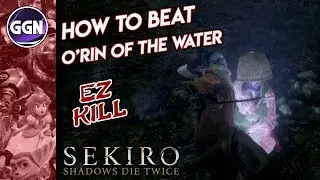 How to Beat “O’Rin of the Water” | Mini Boss Guide | Sekiro: Shadows Die Twice