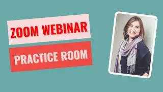 Zoom Webinar Practice Room Tutorial