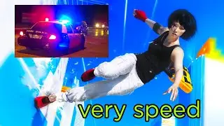 Speed running from the POLICE! (in mirrors edge)