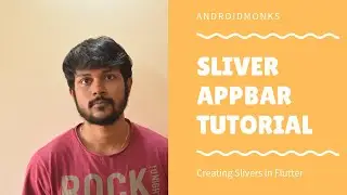 Flutter SliverAppbar - Slivers in Flutter | Flutter Tutorial