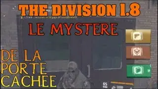 [ The DIVISION FR 1.8 ] LA PORTE CACHEE : MYSTERE RESOLU !!