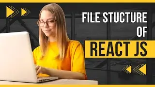 2 - File Structure components of React Js - React js file structure best practices