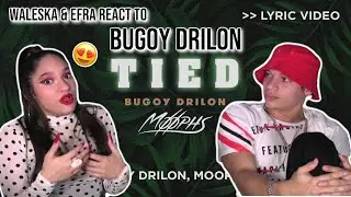 Waleska & Efra react to TIED | BUGOY DRILON, MOOPHS | REACTION