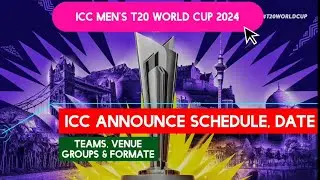 T20 World Cup 2024  Confirm Schedule Date Teams , Venue,  Group's & Formate | T20 World Cup 2024