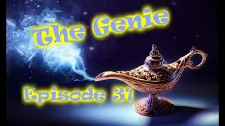 The Genie Episode 31