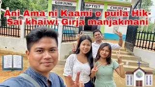 Angsai no bini bwkrajwk ni Kaami berairimani | Gorjung Baptist Church o puila Hik-Sai khe manjakmani