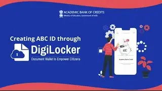 Creating Academic Bank of Credits (ABC) id through digilocker