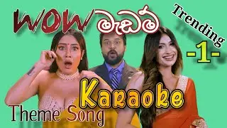 WoW - Madam | Theme Song | Karaoke | Original Quality