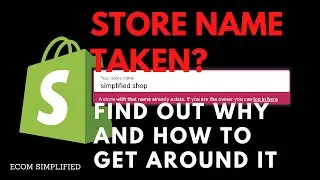 Shopify Store Name Taken - Find Out Why And How To Get Around It Here