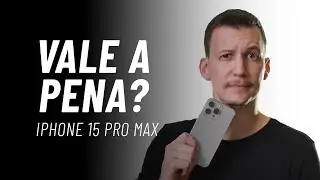 Minhas Impressões com 10 Meses de iPhone 15 Pro Max