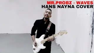 Mr. Probz - Waves (Hans Nayna Cover)