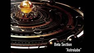 Beta Section - Astrolabe (2019)