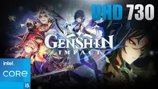Genshin Impact (Version 2.7) | Intel Core i5-11400 + UHD Graphics 730 | 720p