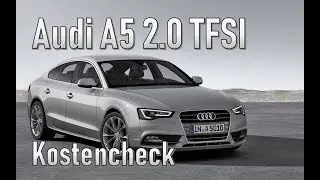 Audi A5 2.0 TFSI Sportback 2014 Unterhaltskosten | Gebrauchtwagen