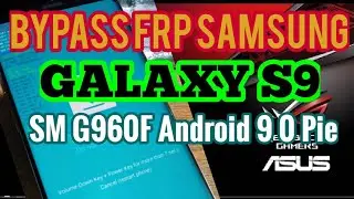 BYPASS FRP SAMSUNG GALAXY S9 SM G960F Android 9 0 Pie
