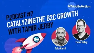Catalyzing B2C Growth with Tamir Jerby