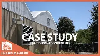 Case Study - Light Deprivation Benefits