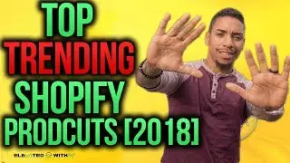 Shopify - Trending Dropshipping Products To Sell in [2018]