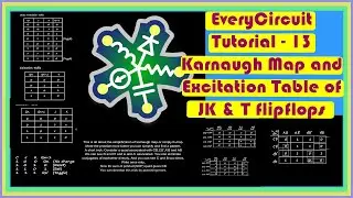 EveryCircuit - Karnaugh Map and Excitation Table for JK and T flipflops || Tutorial 13