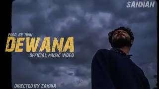 Sannan - Dewana (Official Music Video) | Shayar and a G