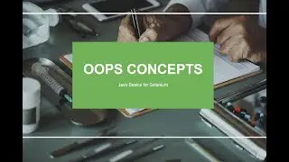 Selenium Tutorial for Beginners | OOPs Concepts with Examples