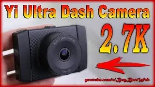 Обзор XIAOMI Yi Ultra Dash Camera 2.7K - Лучший видеорегистратор 2018 от XIAOMI / Тест видео.