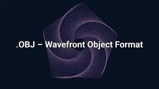 What is OBJ (Wavefront Object) Format: A Standard for 3D Models