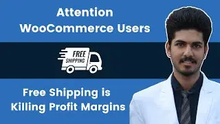 Free Shipping is Killing Your Profit Margins - WooCommerce Website Owners