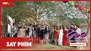 [GẶP GỠ DIỄN VIÊN TRUYỀN HÌNH 2022] SAY PHIM