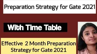 Gate 2021 two months Preparation Strategy| Gate 2021 Preparation Strategy| Gate 2021