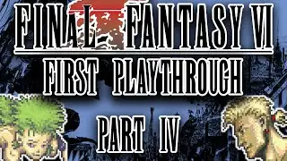 The Phantom Train Finale! - Final Fantasy VI First Playthrough - Part 4