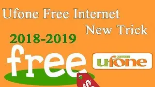Ufone Free Internet 2018-2019 100% Working Trick